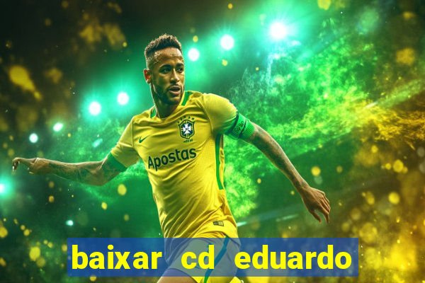 baixar cd eduardo costa 2023